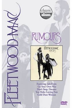 Fleetwood Mac : Classic Albums : Rumours
